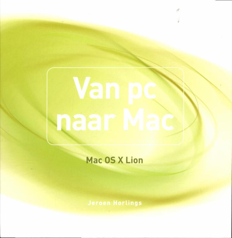 Van pc naar Mac Mac OS X Lion - Jeroen Horlings