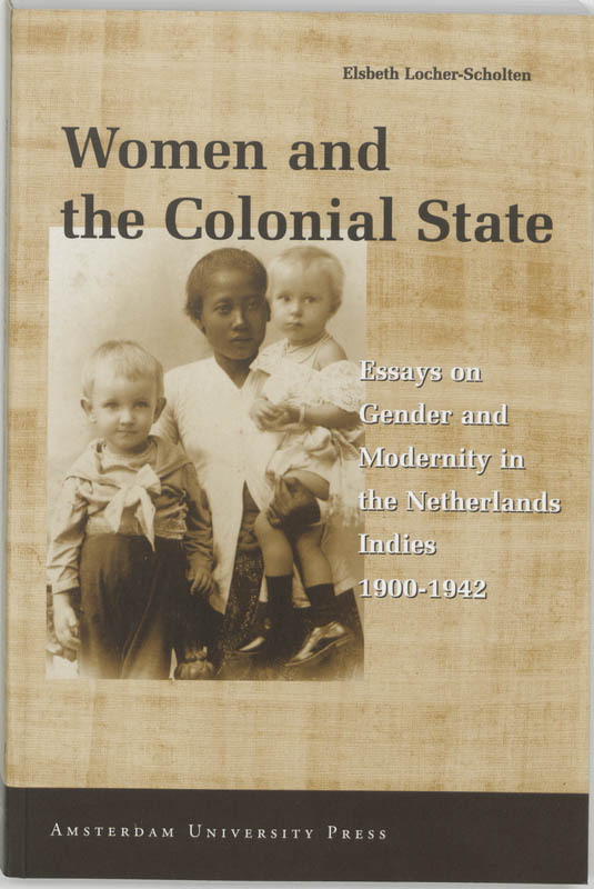 Women and the Colonial State (e-Book) - Elsbeth Locher-Scholten