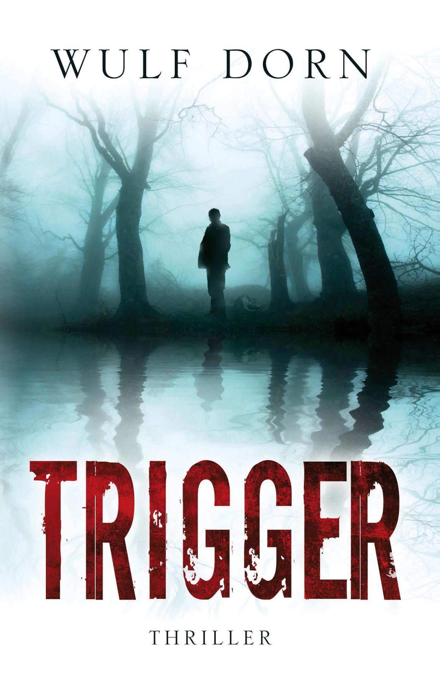Trigger (e-Book) - Wulf Dorn