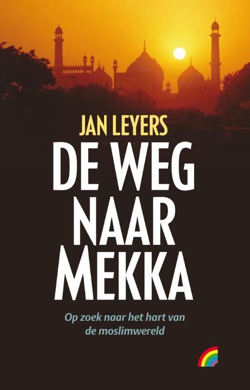 De weg naar Mekka - Jan Leyers