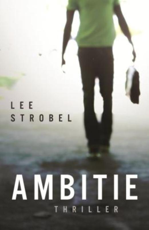 Ambitie - Lee Strobel