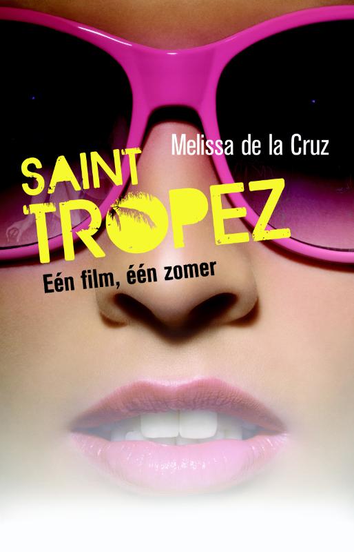 Saint Tropez: één film, één zomer: een film, een zomer
