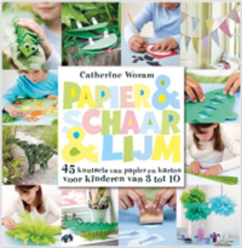 Papier & schaar & lijm - Catharine Woram, Catherine Woram