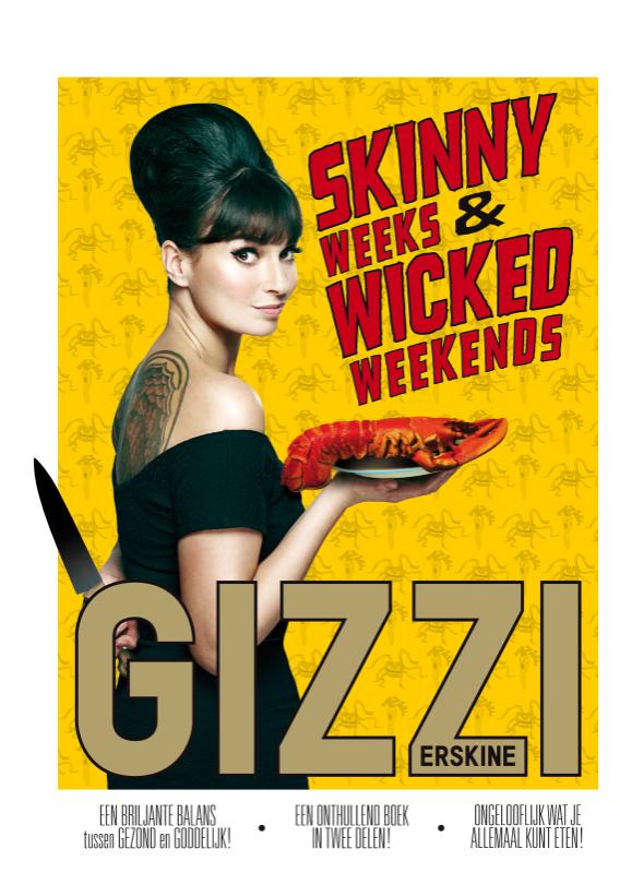 Skinny weeks en wicked weekends - Gizzi Erskine