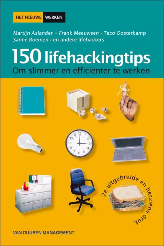 150 Lifehackingtips - Martijn Aslander, Sanne Roemen, Frank Meeuwsen, Taco Oosterkamp