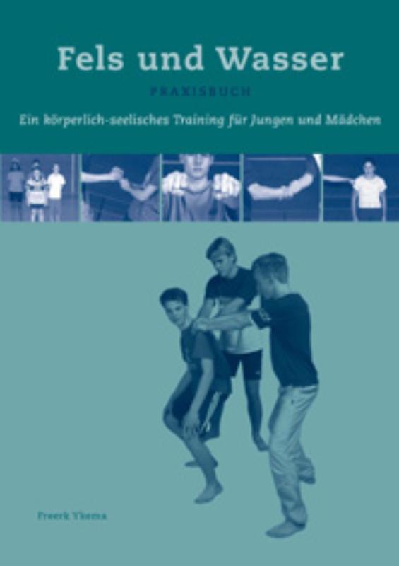 Fels und wasser Praxisbuch - Freerk Ykema