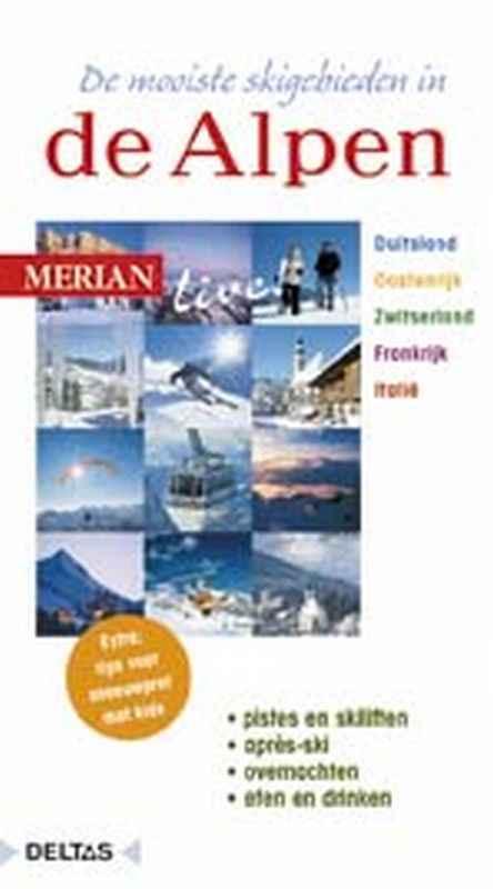 Merian live De mooiste skigebieden in de Alpen ed 2006 - C. Haas