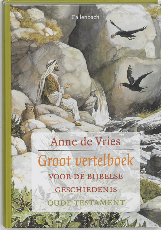 Groot vertelboek voor de bijbelse geschiedenis Oude Testament - Anne de Vries, Cornelis Jetses