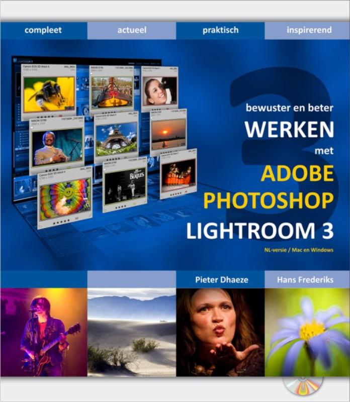 Bewuster en beter werken met Adobe photoshop lightroom 3 - Pieter Dhaeze, Hans Frederiks