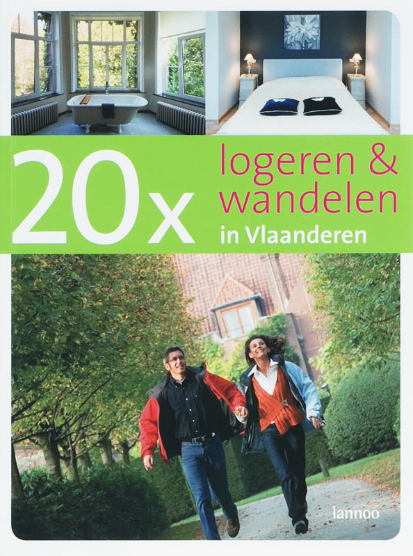 20 x logeren en wandelen in Vlaanderen / druk 1