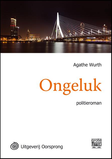 Ongeluk - grote letter uitgave - Agathe Wurth