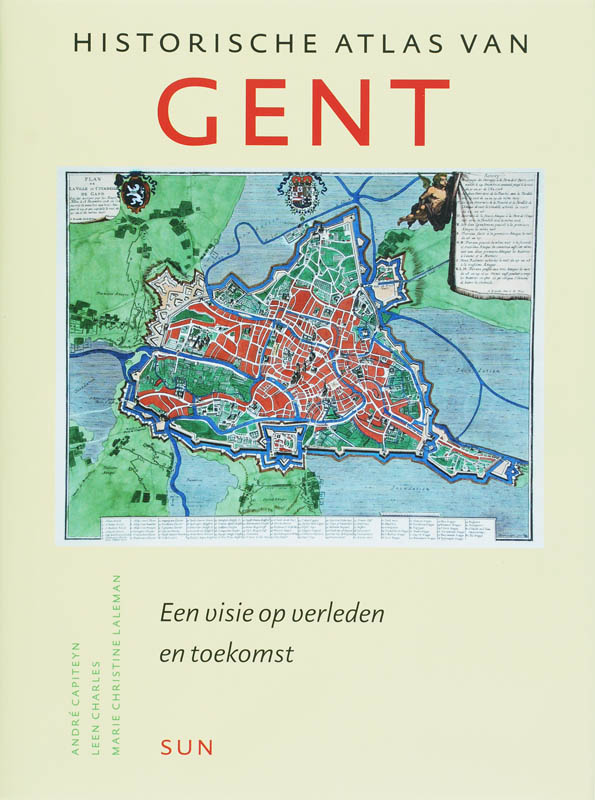 Historische atlas van Gent - A. Capiteyn, L. Charles, M.C. Laleman