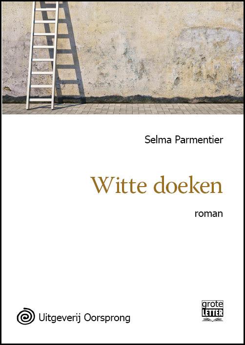 Witte doeken - grote letter uitgave - Selma Parmentier