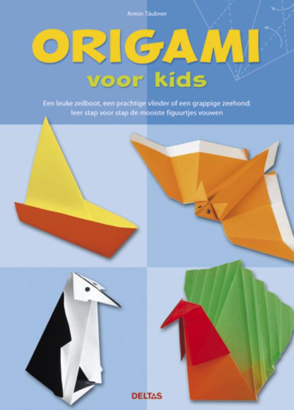 Origami voor kids: Een leuke zeilboot, een prachtige vlinder of een grappige zeehond: leer stap voor stap de mooiste figuurtjes vouwen