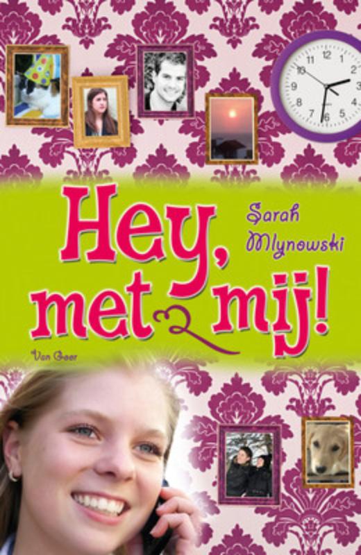 Hey, met mij! - Sarah Mlynowski