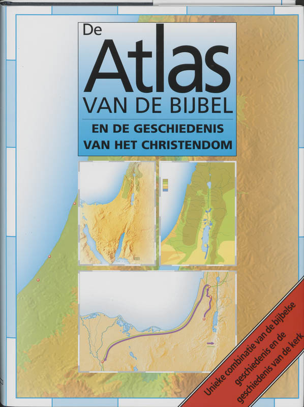De atlas van de Bijbel en de geschiedenis van het christendom / druk 1