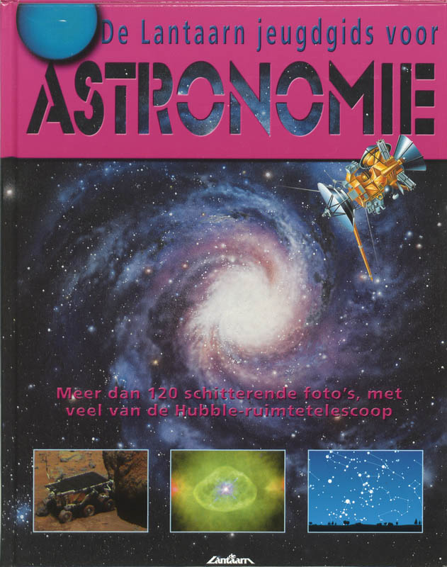 De Lantaarn jeugdgids voor astronomie - J. Mitton, S. Morri