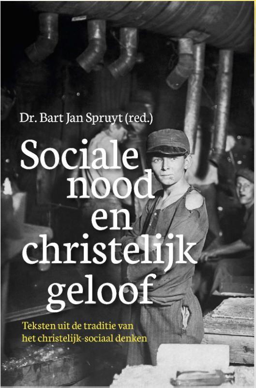 Sociale nood en christelijk geloof - Bart Jan Spruyt