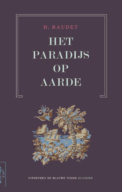 Het Paradijs op aarde: gedachten over de verhouding van de Europese tot de buiten-Europese mens (Klassiek)