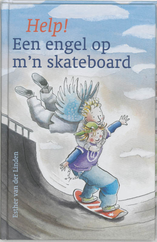 Help ! Een engel op m'n skateboard - E. van der Linden