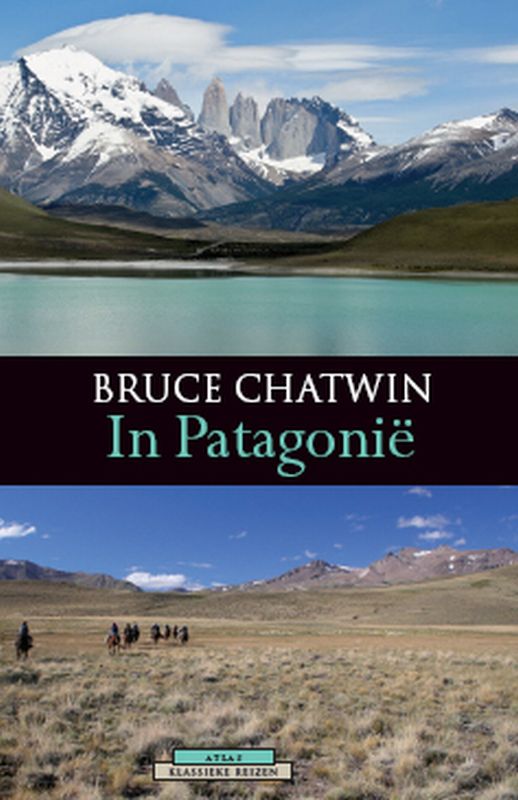 In Patagonië - Bruce Chatwin