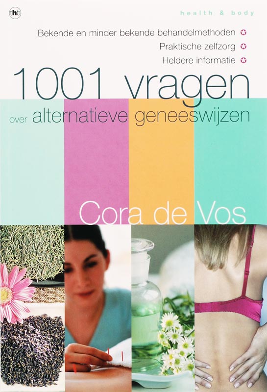1001 vragen over alternatieve geneeswijzen - C. de Vos