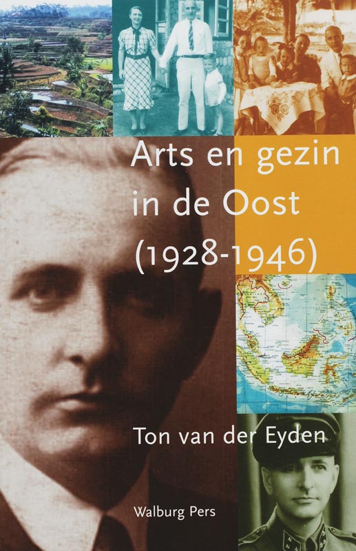 Arts en gezin in de Oost (1928-1946) - T. van der Eyden