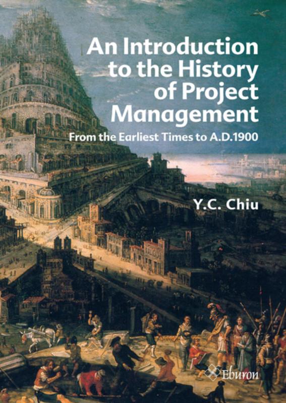 An Introduction to the History of Project Mangement - Y.C. Chiu