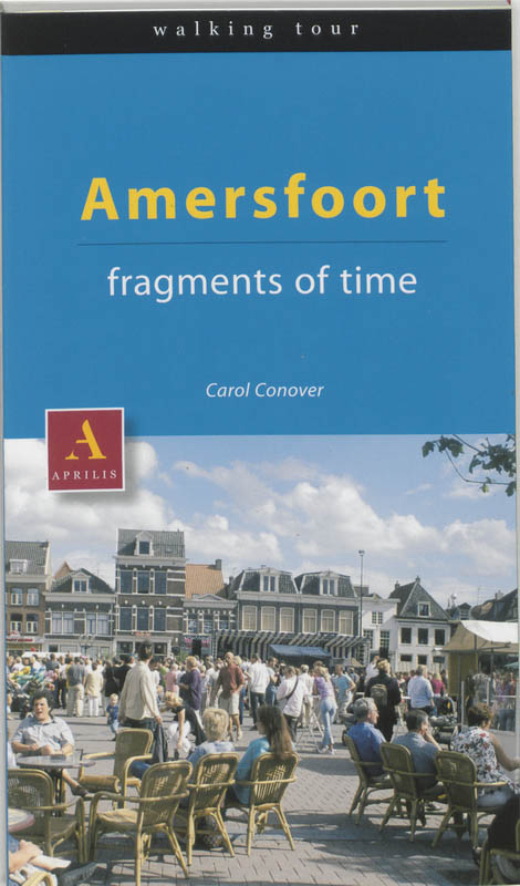 Amersfoort - fragments of time - C. Conover