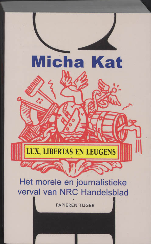 Lux, Libertas en Leugens - M. Kat