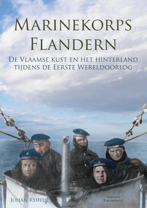 Marinekorps Flandern / druk 1: de Vlaamse kust en het hinterland tijdens de Eerste Wereldoorlog
