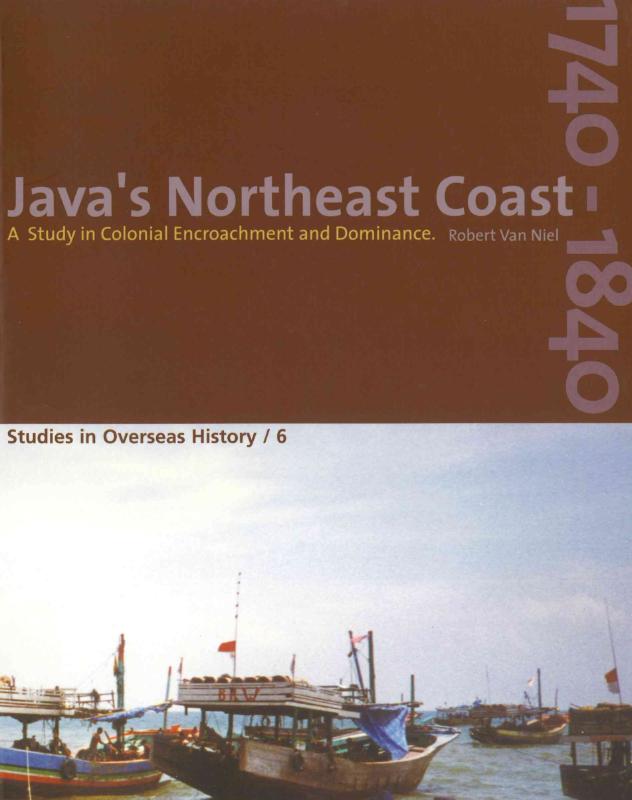 Java's Northeast Coast 1740-1840 - R.R. van Niel