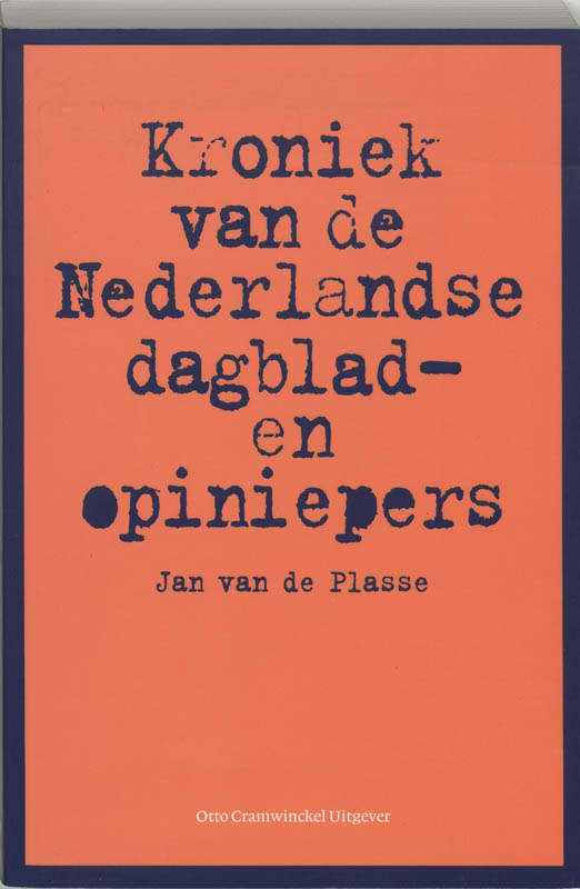 Kroniek van de Nederlandse Dagblad- en opiniepers - J. van de Plasse