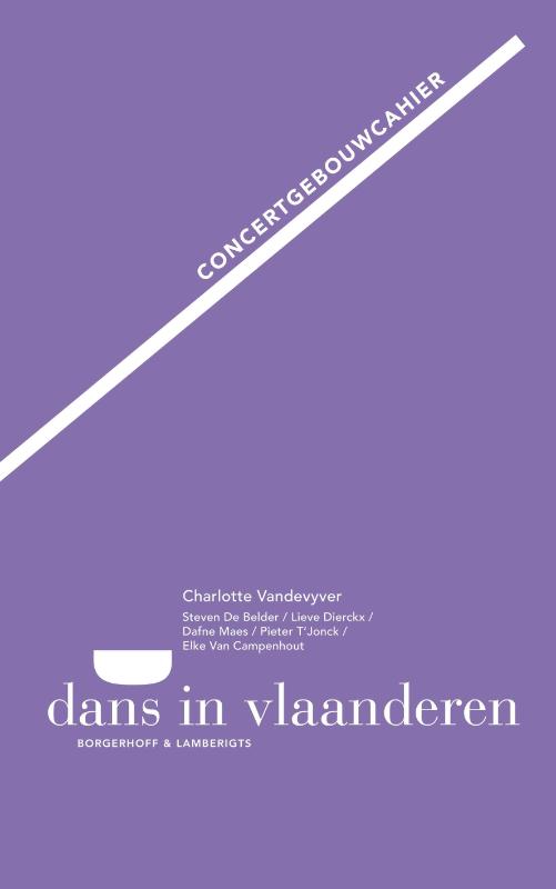Concertgebouwcahier - Charlotte vandevyver, Steven de Belder, Lieve Dierckx, Dafne Maes, Pieter T'Jonck, Elke van Campenhouit