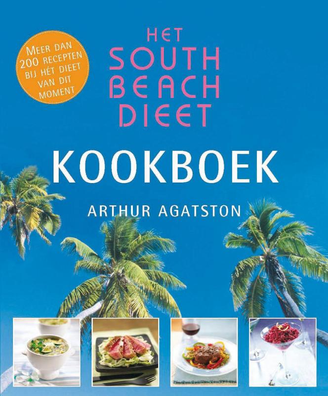 Het South Beach dieet- Kookboek - A. Agatston
