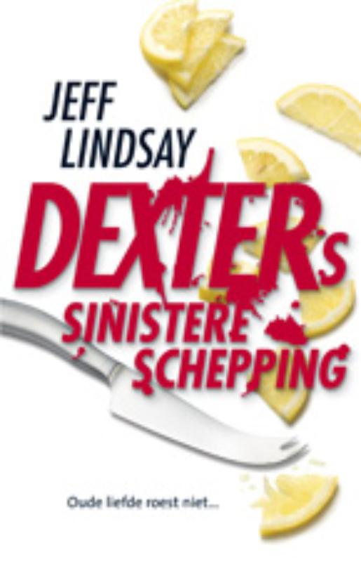 Dexters Sinistere Schepping - Jeff Lindsay