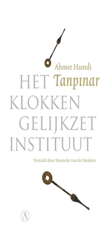 Het Klokkengelijkzetinstituut - Ahmet Hamdi Tanpinar