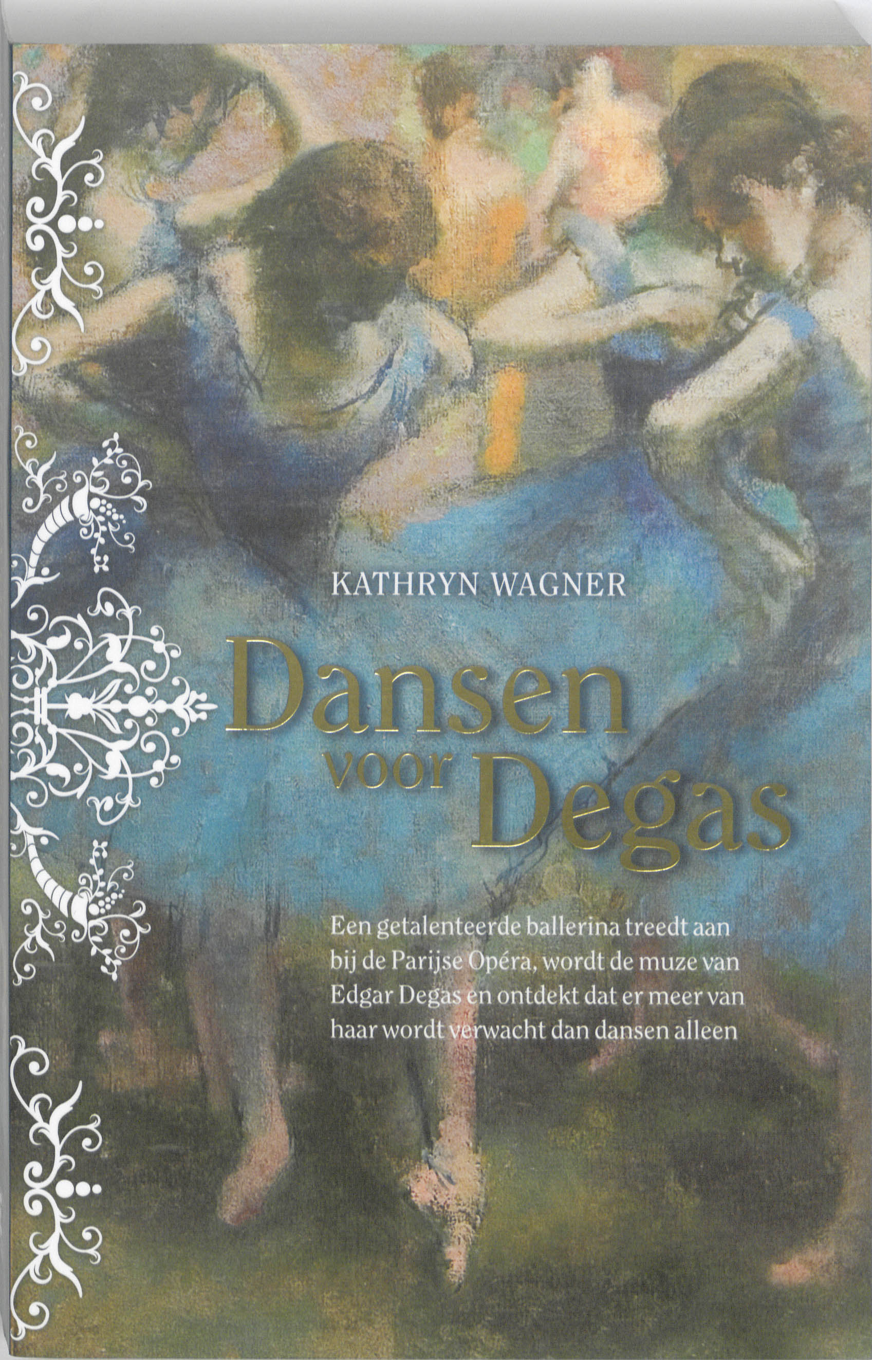 Dansen voor Degas - Kathryn Wagner