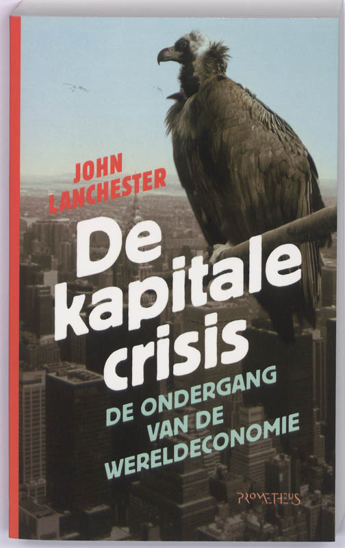De kapitale crisis - John Lanchester