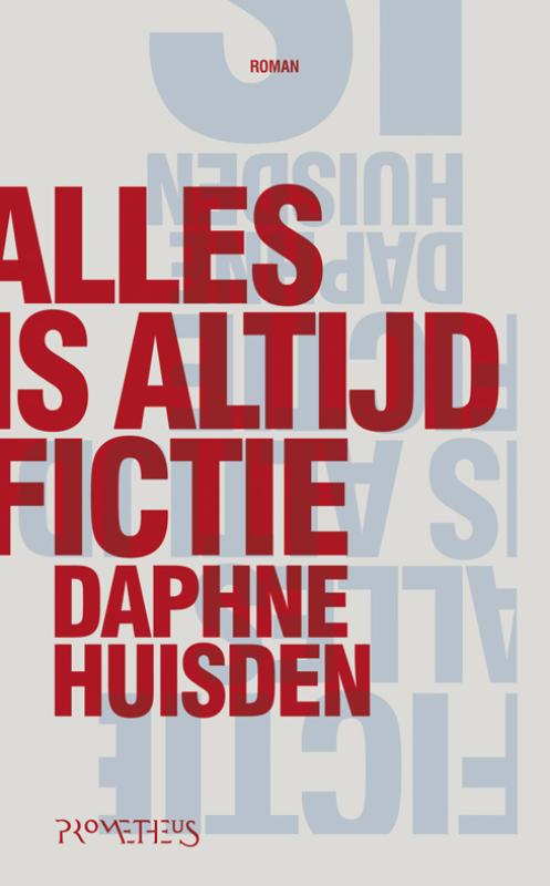 Alles is altijd fictie - Daphne Huisden
