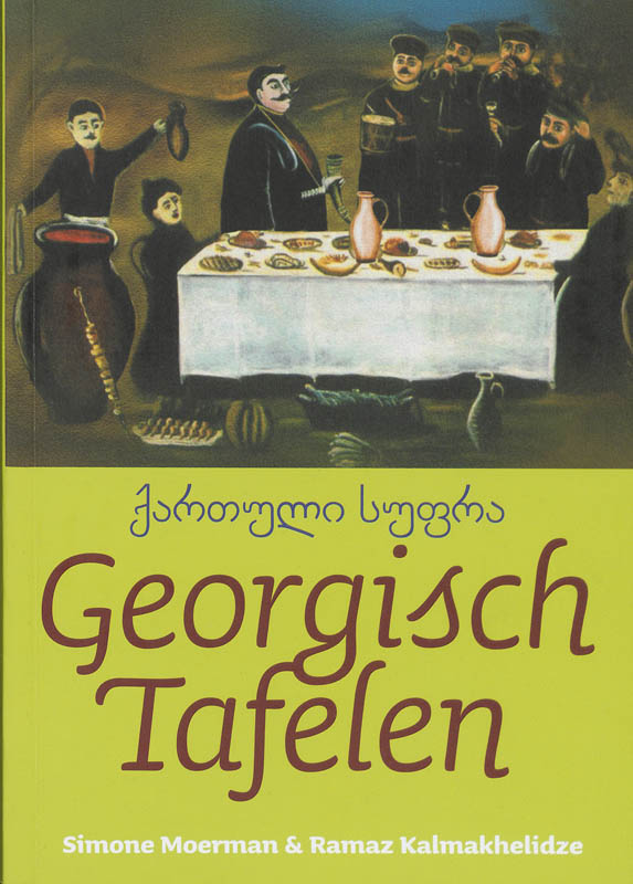 Georgisch tafelen - S. Moerman, R. Kalmakhelidze