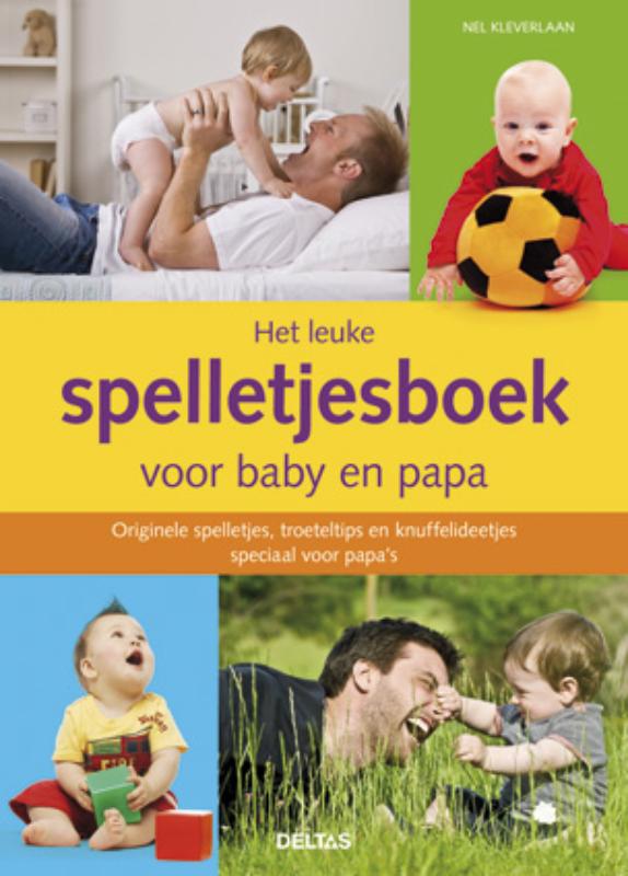 Het leuke spelletjesboek voor baby en papa - Nel Kleverlaan