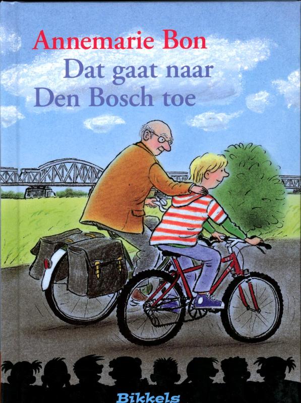 Dat gaat naar Den Bosch toe - Annemarie Bon