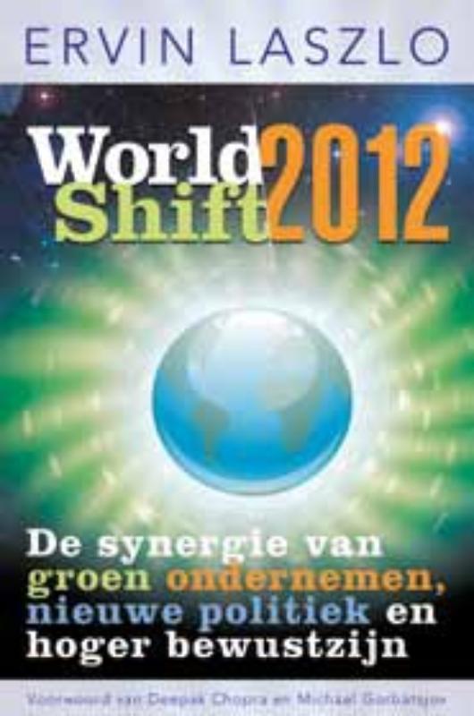Worldshift 2012 - Ervin Laszlo