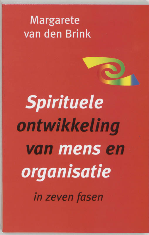 Spirituele ontwikkeling van mens en organisatie - M. van den Brink