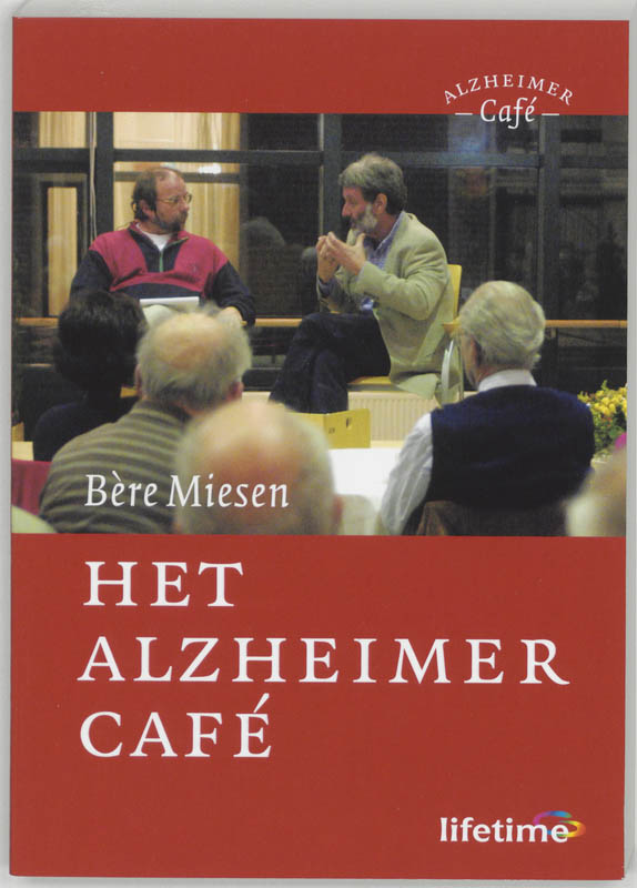Het Alzheimer Cafe - B. Miesen