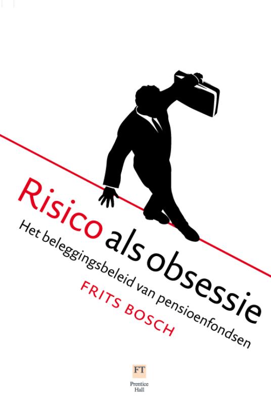 Risico als obsessie - Frits Bosch