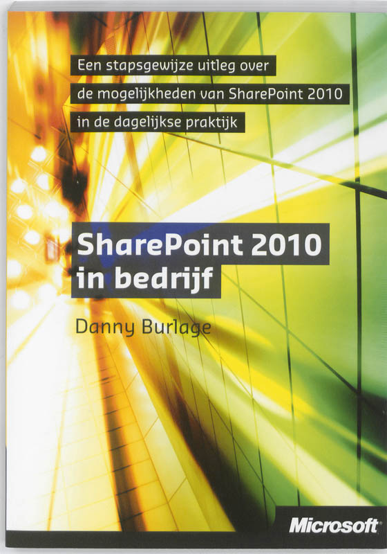 SharePoint 2010 in bedrijf - Danny Burlage
