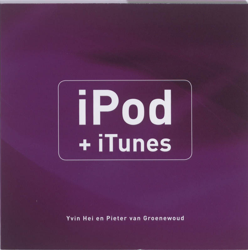 iPod + iTunes - Yvin Hei, Pieter van Groenewoud