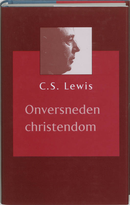 Onversneden Christendom - C.S. Lewis